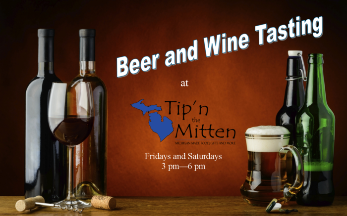 FREE BEER AND WINE TASTING AT TIP’N THE MITTEN!